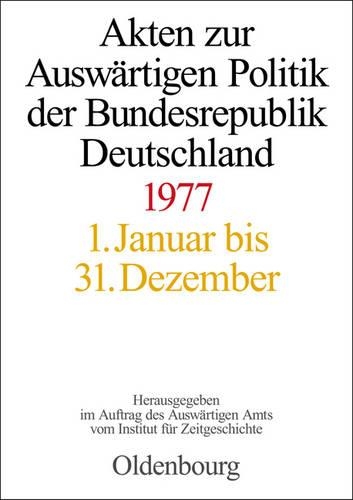Akten Zur Auswärtigen Politik Der Bundesrepublik Deutschland 1977