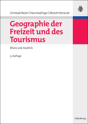 Geographie Der Freizeit Und Des Tourismus: Bilanz Und Ausblick