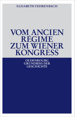 Vom Ancien Régime Zum Wiener Kongreß