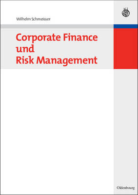 Corporate Finance Und Risk Management