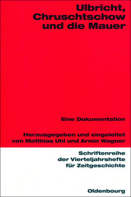 Ulbricht, Chruschtschow Und Die Mauer
