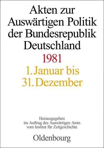 Akten Zur Auswärtigen Politik Der Bundesrepublik Deutschland 1981