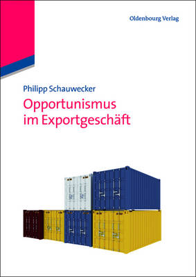 Opportunismus Im Exportgeschäft