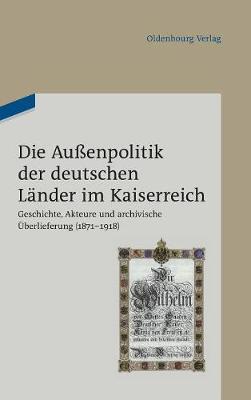 Die Außenpolitik der deutschen Länder im Kaiserreich