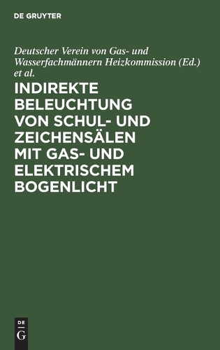 Indirekte Beleuchtung Von Schul- Und Zeichensälen Mit Gas- Und Elektrischem Bogenlicht