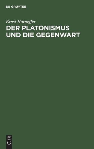 Der Platonismus Und Die Gegenwart