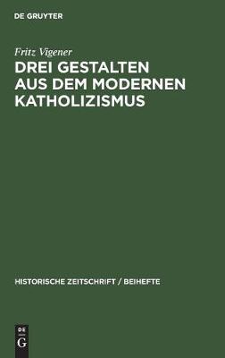 Drei Gestalten Aus Dem Modernen Katholizismus