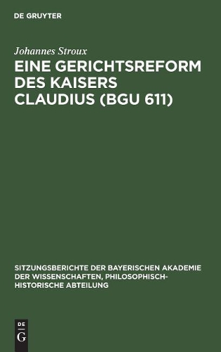 Eine Gerichtsreform Des Kaisers Claudius (Bgu 611)