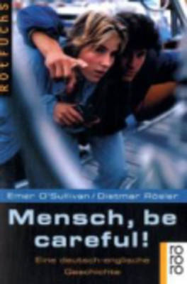 Mensch, be Careful!: Mensch, be Careful!