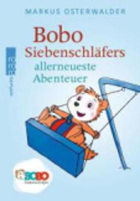 Bobo Siebenschlafers allerneueste Abenteuer