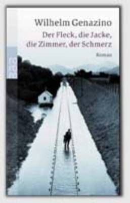 Der Fleck, die Jacke, die Zimmer, der Schmerz