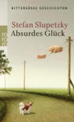 Absurdes Gluck