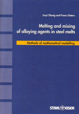 Melting and Mixing of Alloying Agents in Steel Melts