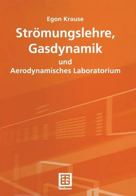 Strömungslehre, Gasdynamik und Aerodynamisches Laboratorium