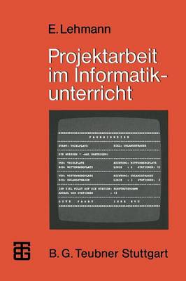 Projektarbeit im Informatikunterricht