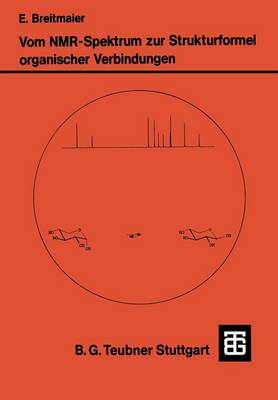 Vom NMR-Spektrum zur Strukturformel Organischer Verbindungen