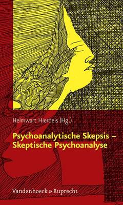 Psychoanalytische Skepsis - Skeptische Psychoanalyse