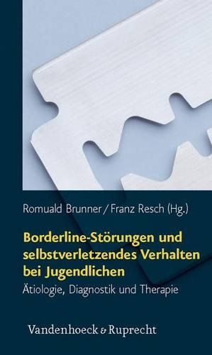 Borderline-Storungen und selbstverletzendes Verhalten bei Jugendlichen