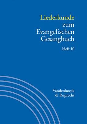 Liederkunde zum Evangelischen Gesangbuch. Heft 10