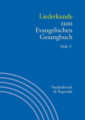 Liederkunde zum Evangelischen Gesangbuch. Heft 17