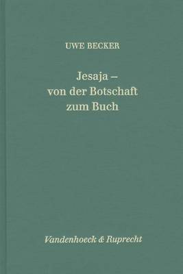 Jesaja - Von der Botschaft Zum Buch