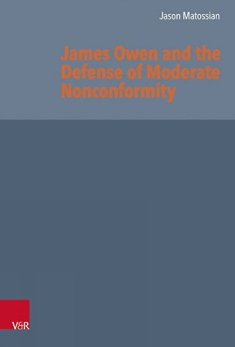 James Owen and the Defense of Moderate Nonconformity