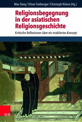 Religionsbegegnung in der asiatischen Religionsgeschichte