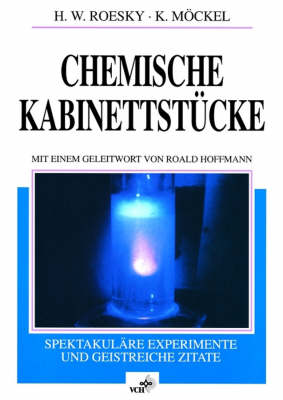 Chemische Kabinettstuecke Spektakulaere Experimente Und Geistreiche Zitate