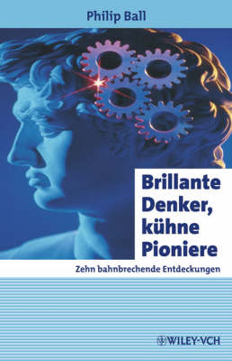 Brillante Denker, Kuhne Pioniere