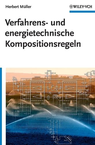 Verfahrens- und energietechnische Kompositionsregeln