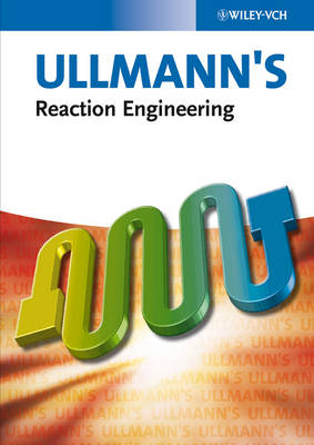 Ullmann's Reaction Engineering, 2 Volume Set