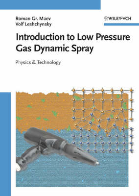Introduction to Low Pressure Gas Dynamic Spray