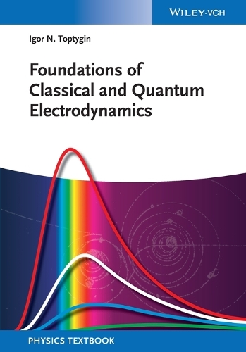 Foundations of Classical and Quantum Electrodynamics