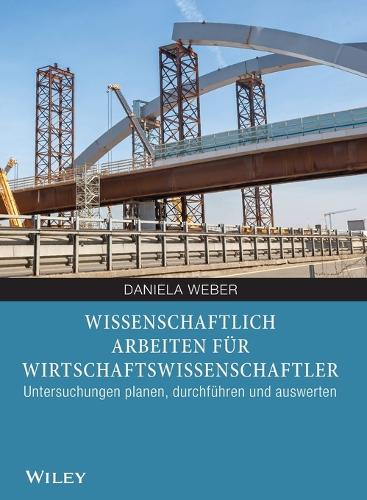 Wissenschaftliches Arbeiten für Wirtschaftswissenschaftler