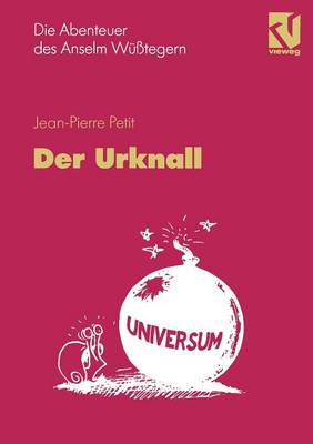 Die Abenteuer Des Anselm Wusstegern Der Urknall
