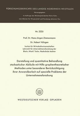 Darstellung und quantitative Behandlung stochastischer Abläufe mit Hilfe graphentheoretischer Methoden unter besonderer Berücksichtigung ihrer Anwendbarkeit auf spezielle Probleme der Unternehmensforschung