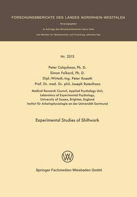 Experimental Studies of Shiftwork