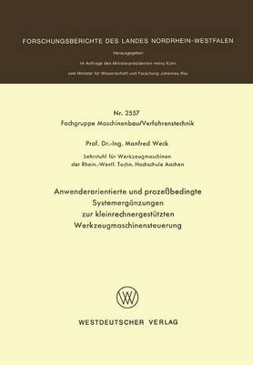 Anwenderorientierte und prozeßbedingte Systemergänzungen zur kleinrechnergestützten Werkzeugmaschinensteuerung