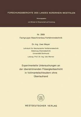 Experimentelle Untersuchungen an der überströmenden Flüssigkeitsschicht in Vollmantelschleudern ohne Überlaufrand