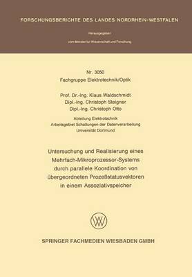 Untersuchung und Realisierung eines Mehrfach-Mikroprozessor-Systems durch parallele Koordination von übergeordneten Prozeßstatusvektoren in einem Assoziativspeicher