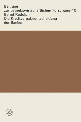 Die Kreditvergabeentscheidung der Banken
