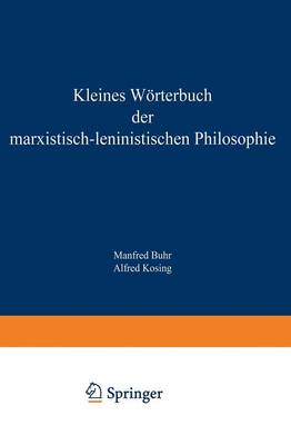Kleines Wörterbuch der Marxistisch-Leninistischen Philosophie
