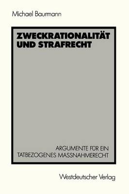 Zweckrationalität und Strafrecht