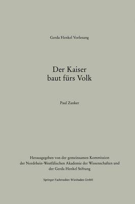 Der Kaiser baut fürs Volk