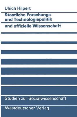 Staatliche Forschungs- und Technologiepolitik und offizielle Wissenschaft