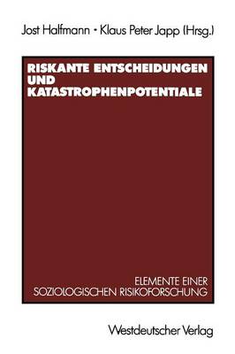 Riskante Entscheidungen und Katastrophenpotentiale