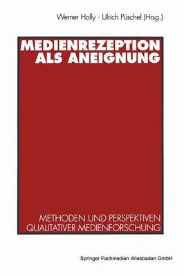 Medienrezeption als Aneignung