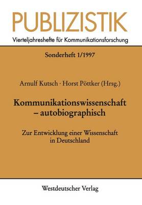 Kommunikationswissenschaft — autobiographisch
