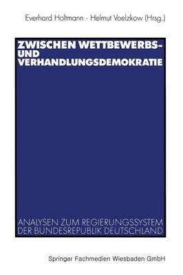 Zwischen Wettbewerbs- und Verhandlungsdemokratie