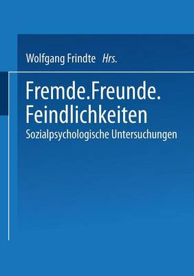 Fremde · Freunde · Feindlichkeiten